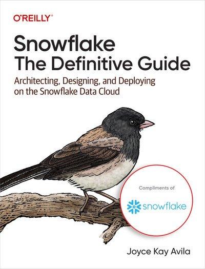 Snowflake: The Definitive Guide: Architecting, Designing, and Deploying on the Snowflake Data Cloud (True EPUB, MOBI)