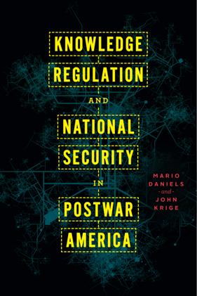 Knowledge Regulation and National Security in Postwar America (True PDF)