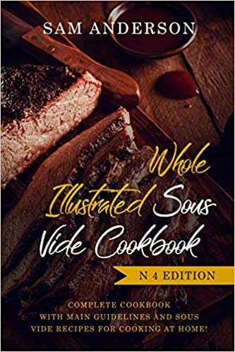 Whole Illustrated Sous Vide Cookbook [EPUB/MOBI]