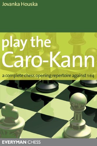 Play the Caro Kann: A Complete Chess Opening Repertoire Against 1e4