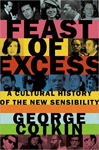 Feast of Excess: A Cultural History of the New Sensibility (True EPUB)