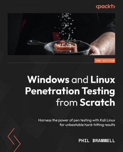 Windows and Linux Penetration Testing from Scratch   Second Edition