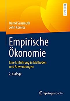 Empirische Ökonomie: Eine Einführung in Methoden und Anwendungen