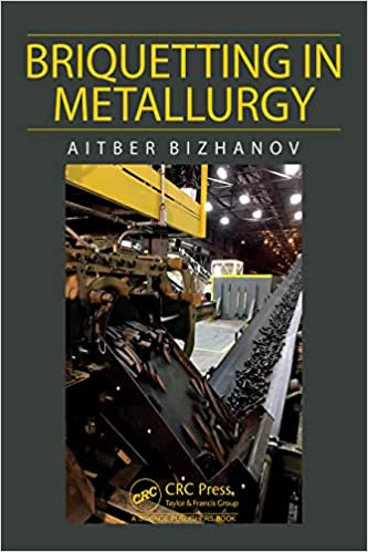 Briquetting in Metallurgy by Aitber Bizhanov