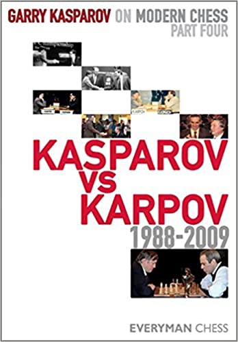 Garry Kasparov on Modern Chess, Part 4: Kasparov V Karpov 1988 2009