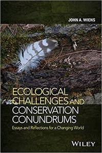 Ecological Challenges and Conservation Conundrums: Essays and Reflections for a Changing World