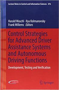 Control Strategies for Advanced Driver Assistance Systems and Autonomous Driving Functions: Development, Testing and Ver