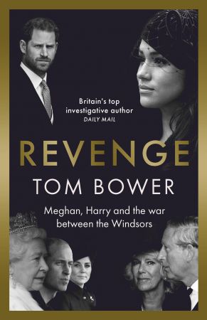 Revenge: Meghan, Harry and the war between the Windsors