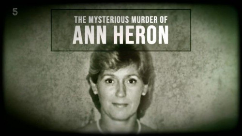 Channel 5 - The Mysterious Murder of Ann Heron (2022)