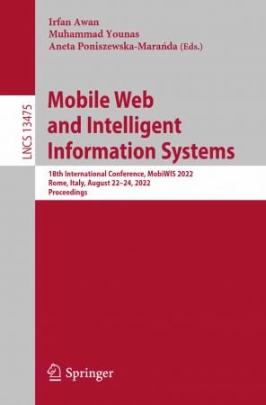 Mobile Web and Intelligent Information Systems: 18th International Conference, MobiWIS 2022