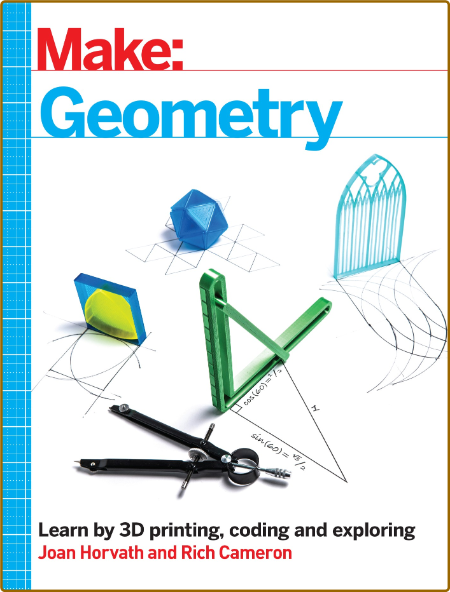 Make Geometry Learn by Coding 3D Printing and Building