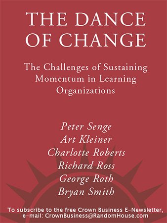 The Dance of Change: The challenges to sustaining momentum in a learning organization