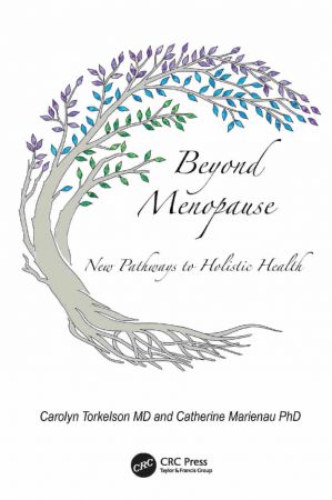 Beyond Menopause New Pathways to Holistic Health