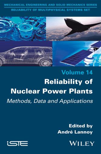 Reliability of Nuclear Power Plants: Methods, Data and Applications, Volume 14
