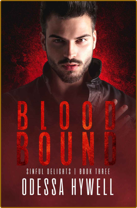 Blood Bound by Odessa Hywell Bf6e70eecd20270c7e99cd434bb5b9d1