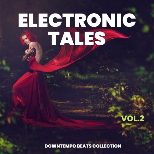 Electronic Tales, Vol. 2 (Downtempo Beats Collection) (2022)