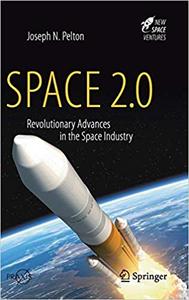 Space 2.0: Revolutionary Advances in the Space Industry (EPUB)