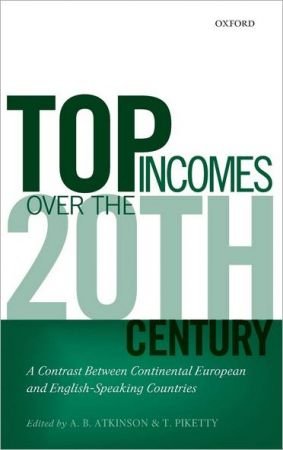 Top Incomes over the Twentieth Century: A Contrast Between Continental European and English Speaking Countries