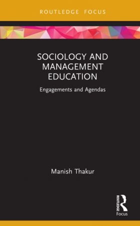 Sociology and Management Education: Engagements and Agendas