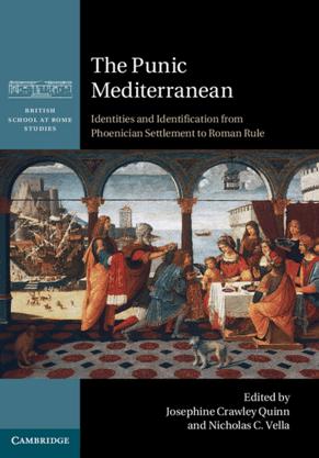 The Punic Mediterranean : Identities and Identification from Phoenician Settlement to Roman Rule