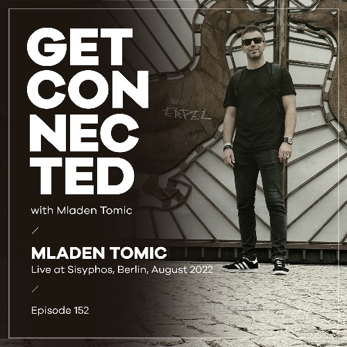 VA - Mladen Tomic - Get Connected 152 (2022-09-02) (MP3)