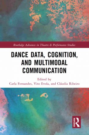 Dance Data Cognition and Multimodal Communication