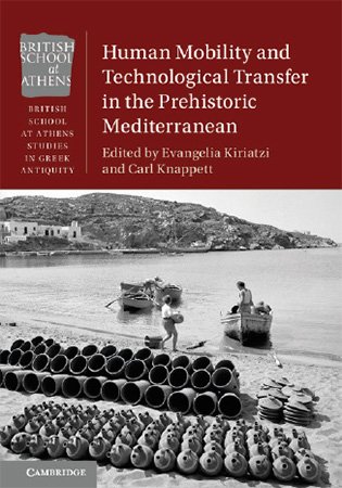 Human Mobility and Technological Transfer in the Prehistoric Mediterranean