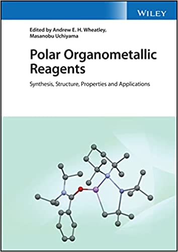 Polar Organometallic Reagents: Synthesis, Structure, Properties and Applications