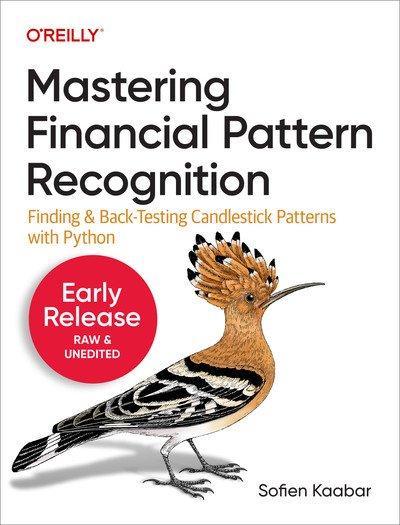 Mastering Financial Pattern Recognition (Second Early Release)