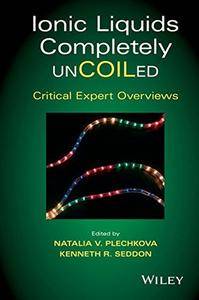 Ionic Liquids Completely UnCOILed: Critical Expert Overviews (PDF)