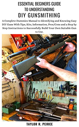 Essential Beginers guide to Understading DIY Gunsmithing