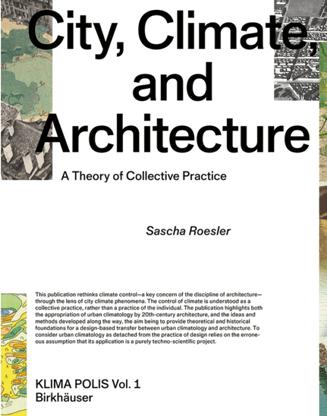 City, Climate, and Architecture : A Theory of Collective Practice