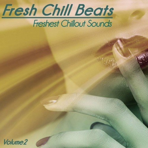 Fresh Chill Beats, Vol. 2 (Freshest Chillout Sounds) (2022)