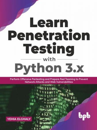 Learn Penetration Testing with Python 3.x (True EPUB)