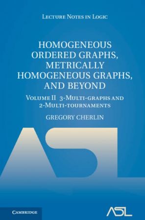 Homogeneous Ordered Graphs, Metrically Homogeneous Graphs, and Beyond: Volume 2, 3 Multi graphs and 2 Multi tournaments