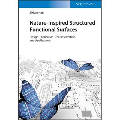 Nature Inspired Structured Functional Surfaces: Design, Fabrication, Characterization, and Applications