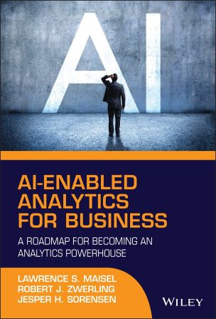AI Enabled Analytics for Business: A Roadmap for Becoming an Analytics Powerhouse (True PDF)