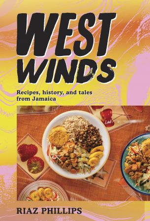 West Winds: Recipes, History and Tales from Jamaica, US Edition