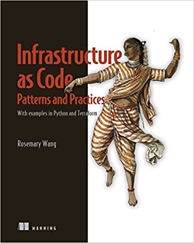 Essential Infrastructure as Code: With Examples in Python and Terraform