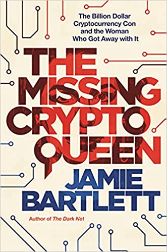 The Missing Cryptoqueen: The Billion Dollar Cryptocurrency Con and the Woman Who Got Away with It [AZW3/MOBI]