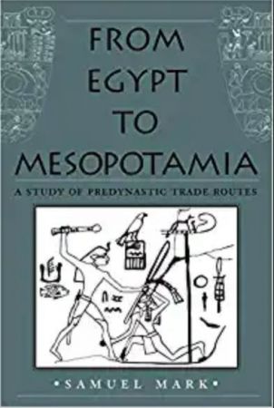From Egypt to Mesopotamia: A Study of Predynastic Trade Routes