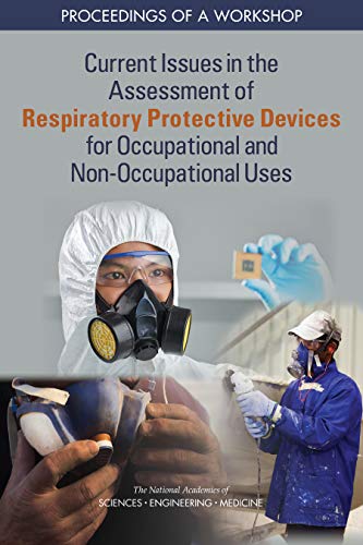 Current Issues in the Assessment of Respiratory Protective Devices for Occupational and Non Occupational Uses