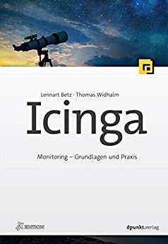 Icinga: Monitoring – Grundlagen und Praxis