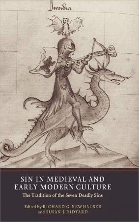 Sin in Medieval and Early Modern Culture: The Tradition of the Seven Deadly Sins