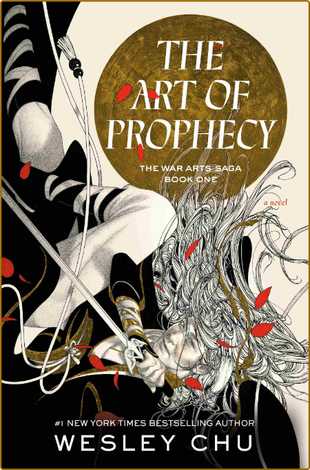 The Art of Prophecy  A Novel by Wesley Chu