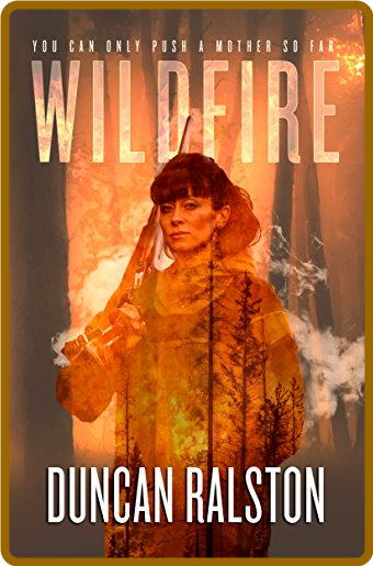 Wildfire by Duncan Ralston  C1dfea64527ca0841d7dd333ce155e17