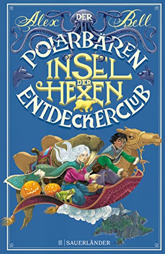 Bell, Alex  -  Der Polarb&auml;ren - Entdeckerclub 2  -  Insel der Hexen