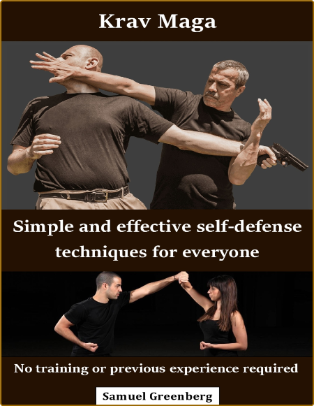Krav Maga Simple And Effective Self Defense Techniques For Everyone