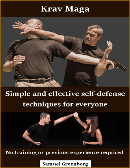 Krav Maga Simple And Effective Self Defense Techniques For Everyone 73cc834b08fcbeaee589966146457437