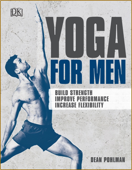 Yoga For Men Build Strength Improve Performance Increase Flexibility A70e0473f9b11d312fcc49b94b250255